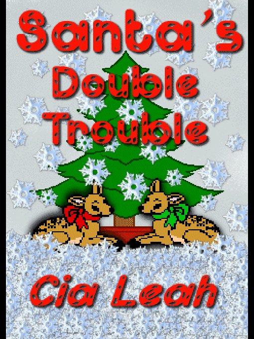 Title details for Santa's Double Trouble by Cia Leah - Available